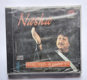 Nasha - Pankaj Udhas                 " 10 Greatest Hits "