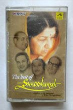 The Best Of Shraddhanjali                " A Tribute in the Immortals "