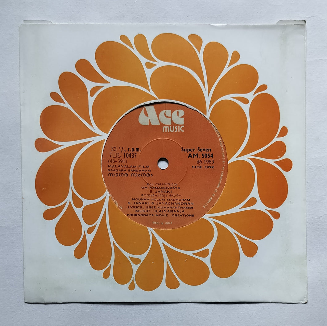 Saagara Sangamam ( Malayalam ) Super 7 33/ RPM 1, Om Namassivaaya ,                    2, Mounam Polum Madhuran  ,    3, Thakita Thathimi ,                     4, Balakanakamaya .