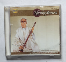 Nadhaswaram - Nadhaswara Chakravarthy Dr. Thiruvengadu Subramania Pillai