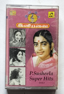 " Indrum Iniyavai " P. Susheela Super Hits ( Vol. 3 ) Tamil Film Songs