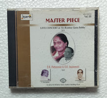 Master Piece - Live At Sri Krishna Gana Sabha " D. K. Pattammal & D. K. Jayaraman " Vocal - Vol.3 ( 1975 )