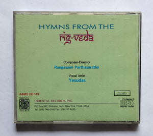 Hymns From The - Rig - Veda      Slokas from Mandalas 5, 7 & 10 " Vocal Artist : Yesudas , Music : Rangasami Parthasarathy "