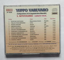 Yeppo Varuvaro ( Compositions Of Sri. Gopalakrishna Bharathi )              S. Nithyasree - Carnatic Vocal