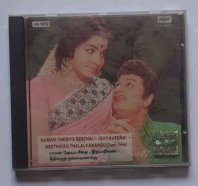 Raman Thediya Seethai / Idayaveenai / Neethikku Thalai Vanangu