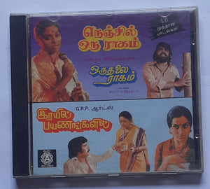 Oruthalai Raagam / Rail Payanngalil / Nenjil Oru Ragam