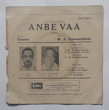 Anbe Vaa " EP , 45 RPM - 7EPE 30077 " Music : M. S. Viswanathan