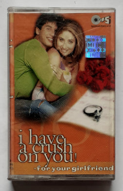 I Have A Crush On You ! - For  Your Girl Friend