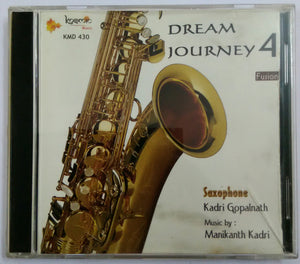 Dream Journey 4 ( Saxophone Kadri Gopalnath Music by Manikanth Kadri )