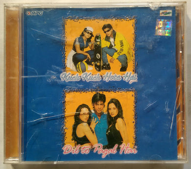 Kuch Kuch Hota Hai / Dil To Pagal Hai