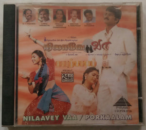 Nilaavey Vaa / Porkaalam
