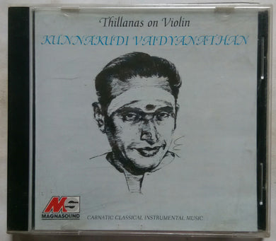 Thillanas On Violin Kunnakudi Vaidyanathan
