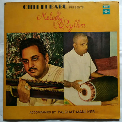 Chitti Babu Presents Melody & Rythm ( Accompanied By Palghat Mani Iyer )