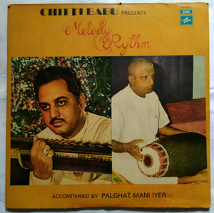 Chitti Babu Presents Melody & Rythm ( Accompanied By Palghat Mani Iyer )
