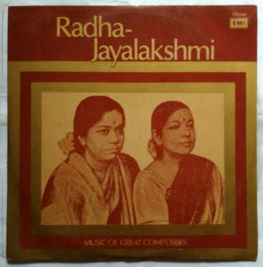 Radha - Jayalakshmi : Music Of Great Composers