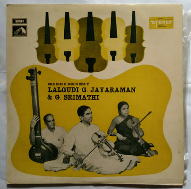 Violin Solos Of Carnatic music By : Lalgudi G. Jayaraman & G. Srimathi