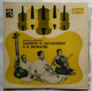Violin Solos Of Carnatic music By : Lalgudi G. Jayaraman & G. Srimathi