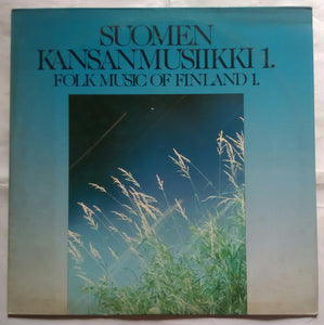 Suomen Kansamusiikki 1. ( Folk Music Of Finland 1. )