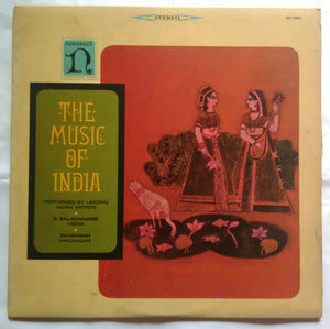 The Music Of India - Performed By Leading Indian Artists S. Balachander Veena & Sivaraman