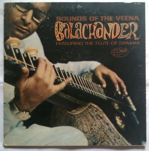 Sounds Of The Veena Balachander ( Featuring The Flute Of Ramani )