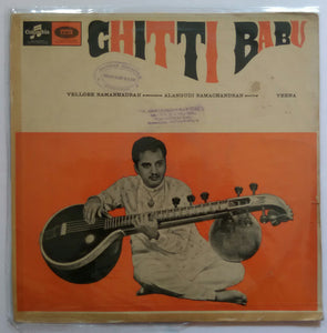 Chitti Babu veena , Vellore Ramabhadran - mridangam , Alangudi Ramachandran - Ghatam