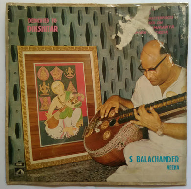 Dedicated To Dikshithar - S. Balachander veena