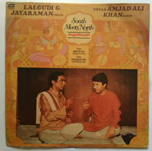 South Meets North ( Jugalbandi ) Lalgudi G. Jayaraman violin , Ustad Amjadali Khan Sarod