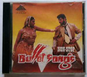 Non -Stop Bullet Songs