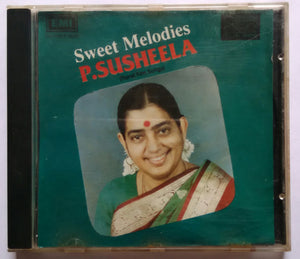 Sweet Melodies P. Susheela ( Tamil Film Songs )