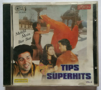 Tips Super Hits - Vol :6 ( Mehfil Mein Bar Bar )