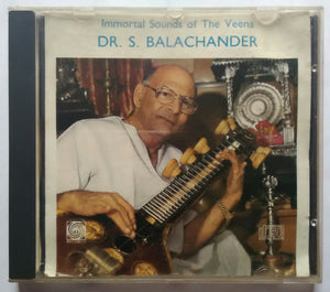 Immortal Sounds Of The Veena - Dr. S. Balachander