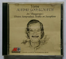 Verve Kadri Gopalnath ( Sri Thyagaraja's Utsava Sampradaya Krithis On Saxophone )