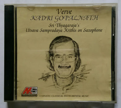 Verve Kadri Gopalnath ( Sri Thyagaraja's Utsava Sampradaya Krithis On Saxophone )