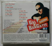 Gal Bangayee ( Sukhbir )