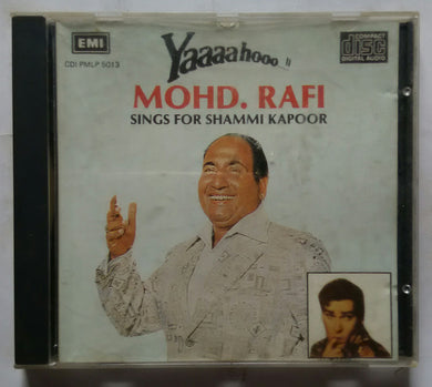 Mohd . Rafi ( Sings For Shammi Kapoor ) Yaaaa hooo