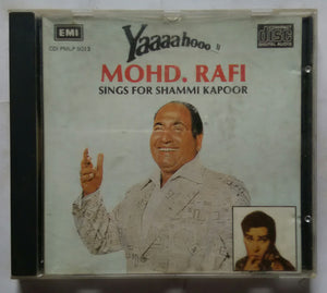 Mohd . Rafi ( Sings For Shammi Kapoor ) Yaaaa hooo