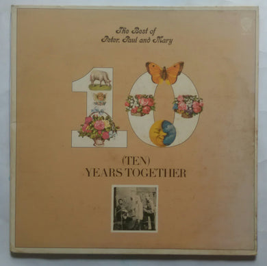 The Best Of Peter , Paul & Mary ( Ten ) Years Together