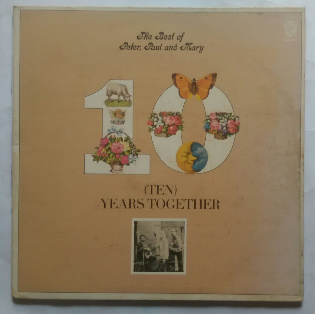 The Best Of Peter , Paul & Mary ( Ten ) Years Together