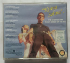 Kinna Sohna - the story so far ( Bally Sagoo No The Mix )