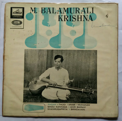 Classical Songs Of M. Balamuralikrishna - Violin M. S. Gopalakrishnan - Mridangam T. V. Gopalakrishnan