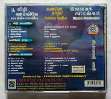 Poo Vizhe Vaasaliae / Kaanae Radha / Illamai Kaalangal