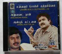 Unnai Solli Kutramillai / Aruvadai Naal / Anbu Kattalai