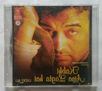 Kabhi Aisa Lagta Hai ( Lucky Ali )