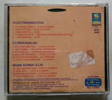 Kodi Parakkuthu / Oorkkavalan / Naan Adimai illai