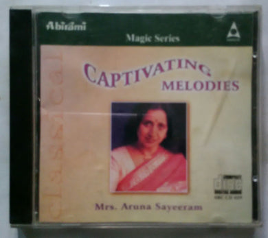 Maggie Series Captivating Melodies - Sung By Mrs : Aruna Sayeeram