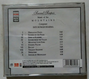 Sound Scapes Music Of The Mountains Music Composed by Shiv Kumar Sharma