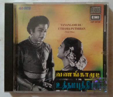Vanagamudi / Uthama Puthiran