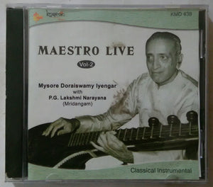 Maestro Live - Mysore Doraiswany Iyengar With P. G. Lakshmi Narayana ( Mridangam ) Classical Instrument Vol -2