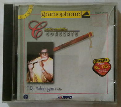 Live Classic Carnatic Concerts - T. R. Mahalingam Flute Vol - 2