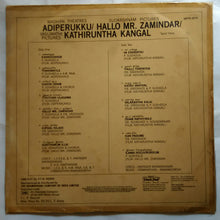 Adiperukku / Hallo MR . Zamindar / Kathiruntha Kangal